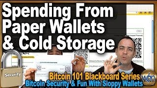 Bitcoin 101 - Getting Your BTCs out of Your Paper Wallets & Cold Storage - Fun with Sloppy Wallets