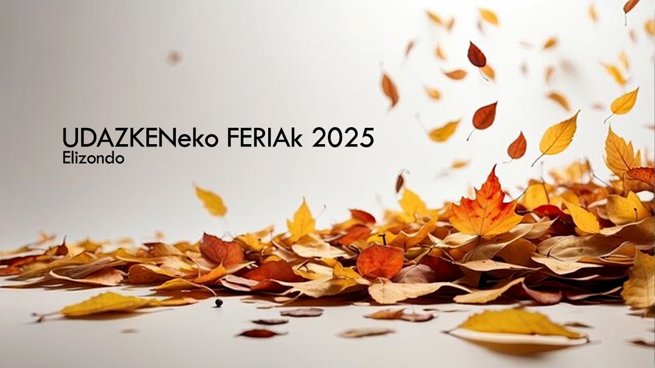 UDAZKENEKO FERIAK 2025 ELIZONDO