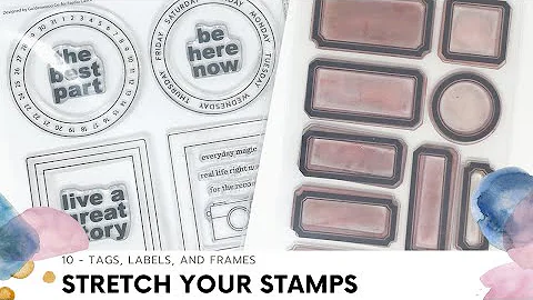 "Stretch Your Stamps" Scrapbooking Series | 10 - Tags, Labels, and Frames