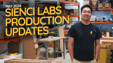 Sienci Labs Monthly Production Update - May 2024