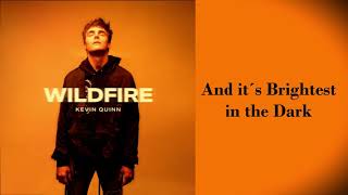 Video thumbnail of "Kevin Quinn - Wildfire Lyrics"