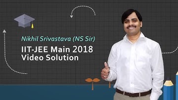 JEE Mains 2018 Video Solutions of Mathematics by NS Sir Q No: 2  to 5 (Paper Code D)