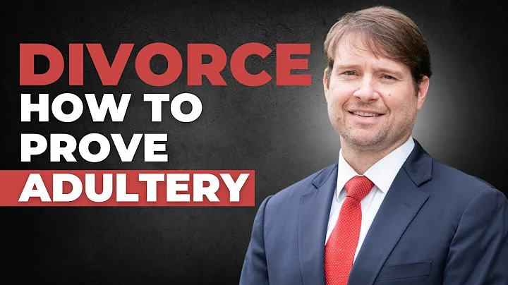 Legal Steps to Prove Adultery in a Divorce