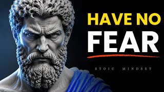 The Moment You Stop Being Afraid, Everything Changes | Stoicism