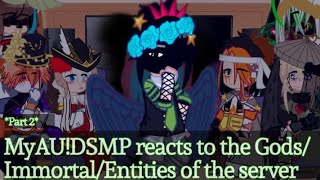 MyAU!DSMP (#1) reacts to the Gods/Immortal/Entities of the server ||!CANON LORE! #1|| {Part 2}