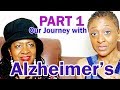 MAMA HAS ALZHEIMERS - PART 1 - SHOCK OF DISEASE -TALKING WITH MY SISTER / TV Blake