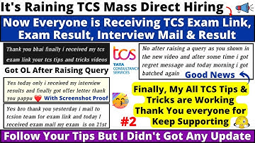 Now Everyone will Receive TCS Exam Mail Link, Exam Result, Interview Mail & TR, HR & DV Round Result