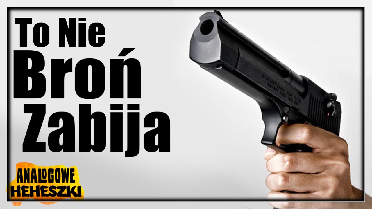 Analogowe Heheszki #499 To Nie Broń Zabija śmieszny wierszyk