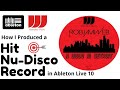 How I Produced A Nu-Disco Hit Record in Ableton Live 10