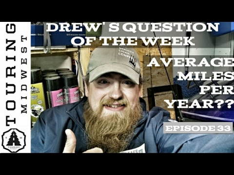 Average Miles Per Year?? | Drew's Question Of The Week EP ...