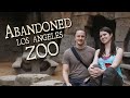 Exploring the Old Abandoned Los Angeles Zoo