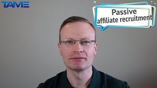Passive Affiliate Recruitment: 7 Ways to Embed It Into Your Strategy