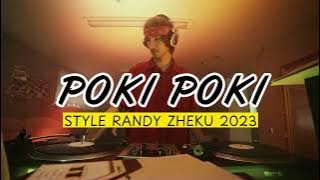 DJ POKI POKI STYLE RANDY ZHEKU || DJ VIRAL TIKTOK 2023