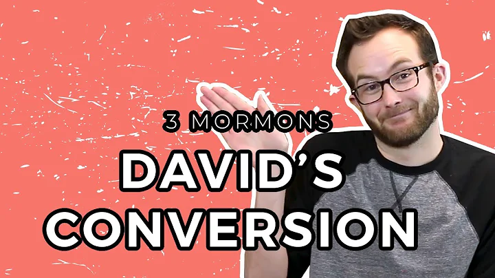David's Mormon Conversion Story