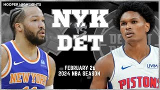 Detroit Pistons vs New York Knicks Full Game Highlights | Feb 26 | 2024 NBA Season