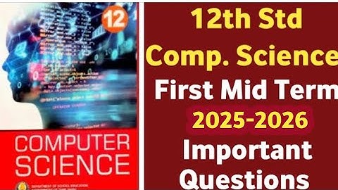 12th Computer Science First Mid Term Test 2024 Important Questions