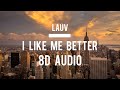 LAUV - I Like Me Better (8D AUDIO)