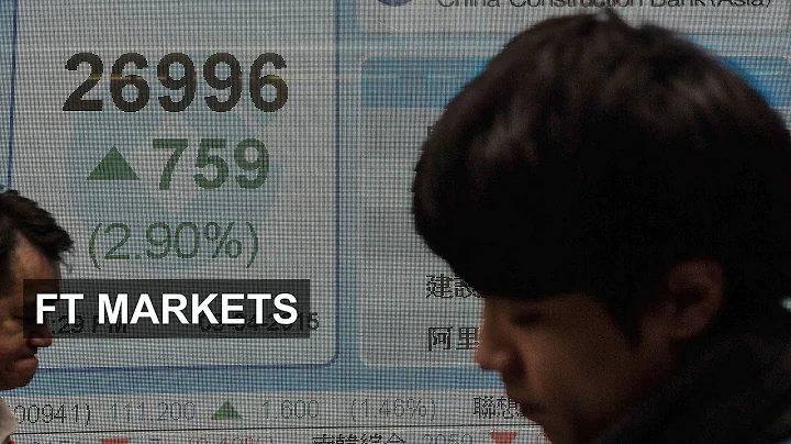 The Han Sen Index rise in 60 seconds | FT Markets - DayDayNews