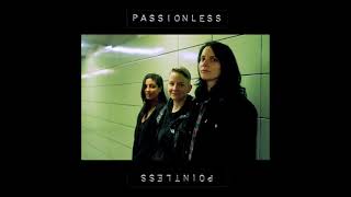 Passionless Pointless - Passionless Pointless - Full Album