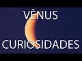 Curiosidades sobre Vênus