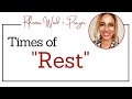 Times of REST & REFRESHING are Upon You!