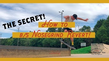1 Secret for how How To Backside Nosegrind Revert/180 Out Easy