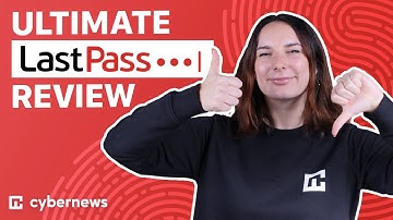 LastPass Review: Features, security, compatibility & more (Password Manager review)