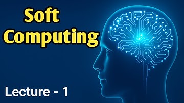 Soft computing | soft computing vs hard computing | soft computing techniques |  part-1| what is AI