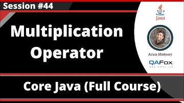 Core Java - Part 44 - Multiplication Operator
