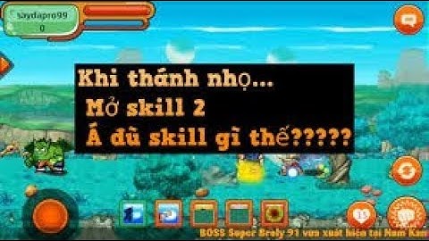 Ngọc rồng online Mở skill 2 - quan trọng vẫn là cái thần thái