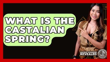 What Is The Castalian Spring? - Ancient Wonders Revealed