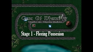 Gem of Eternity: Chapter 1 - Chasing Shadows - Stage 1 - Fleeing Possesion