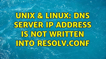 Unix & Linux: dns server ip address is not written into resolv.conf (2 Solutions!!)