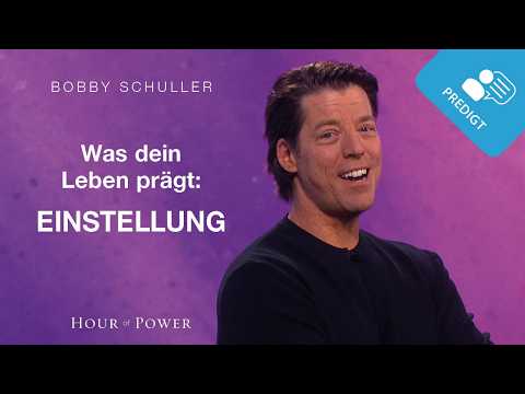 What shapes your life: Attitude - Sermon by Bobby Schuller