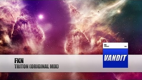 FKN - Triton (Official Video)