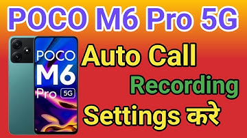 POCO M6 Pro 5G Me Call Recording Setting Kaise Kare How To Auto Call Recording Setting POCO M6 Pro