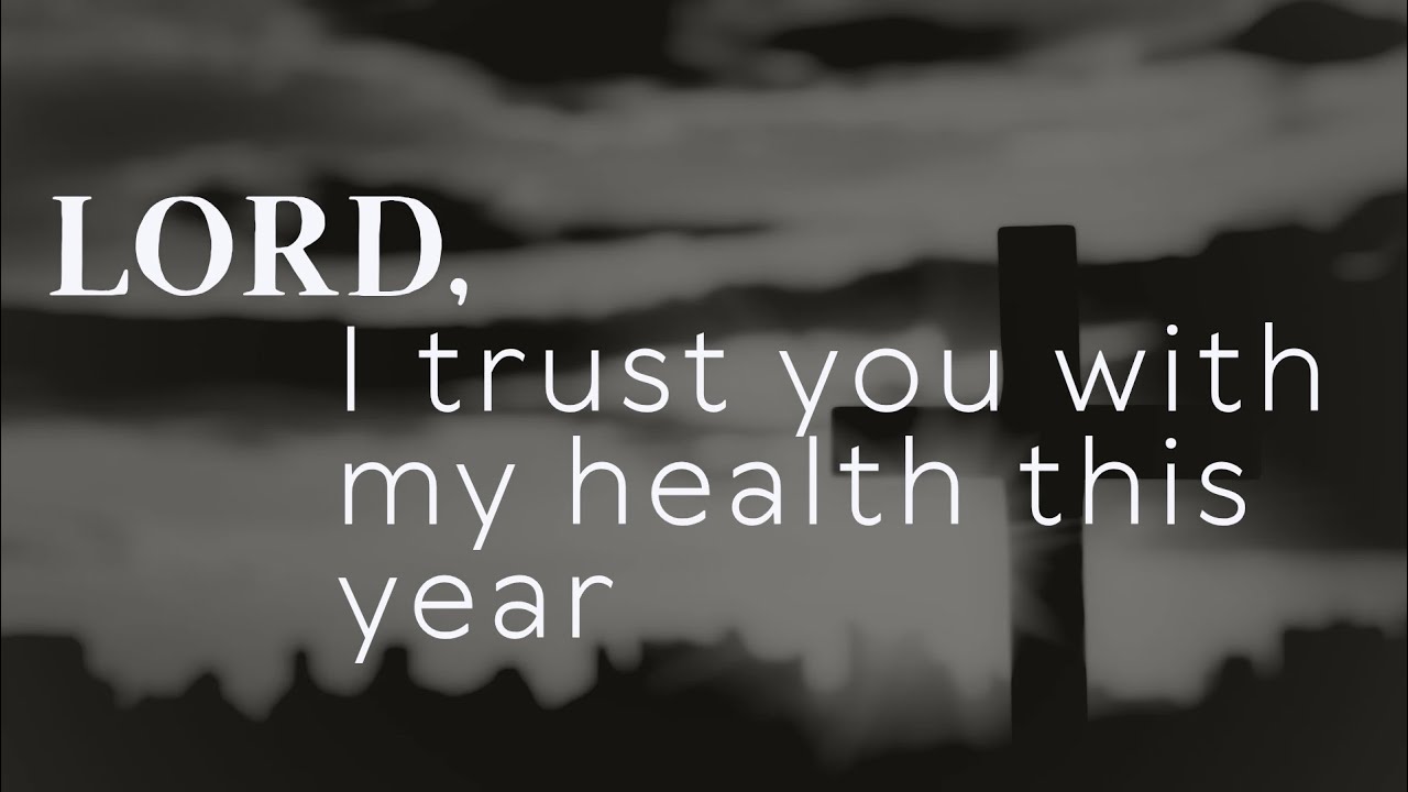 Lord, I trust you with my health this year 🙏 Christian prayer for good health 