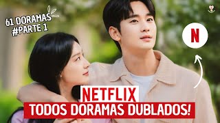 Todos Doramas Dublados Da Netflix Parte 1  61 Doramas Dublados
