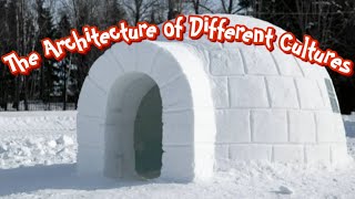 The Architecture of Different Cultures