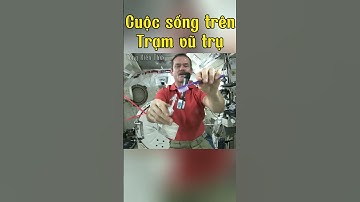 Cuộc sống thú vị trên trạm vũ trụ ISS  #congkienthuc #shorts