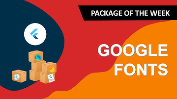 Google Fonts || Flutter Package of the Week