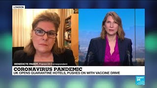 UK opens quarantine hotels, pushes on with vaccine drive