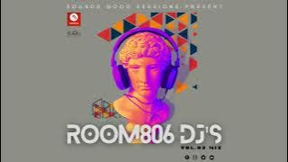 ROOM 806 DJ'S (Vol.02 MIX)