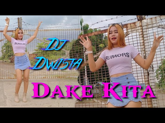 DAKE KITA - Versi DJ Dwista (Cover) Wike Dwista class=