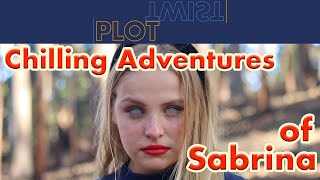 PLOT TWIST - Chilling Adventures of SABRINA- Episódio 5