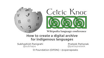 Celtic Knot 2018: How to create a digital archive for indigenous languages