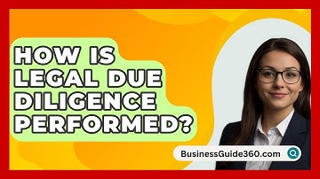 How Is Legal Due Diligence Performed? - BusinessGuide360.com
