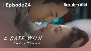 A Date With the Future - EP24 | 'Sleep with Me Tonight.' | Chinese Drama