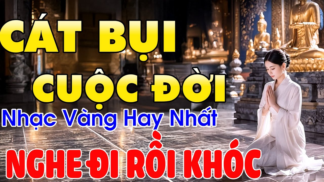 CÁT BỤI CUỘC ĐỜI Mai Tiến Đạt➤Lk Nhạc Trữ Tình Bolero Hay Nhất Triệu View - NHẠC VÀNG BOLERO 10-06