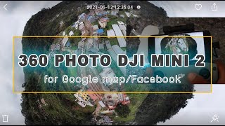 DJI mini 2 360photo to Google Map